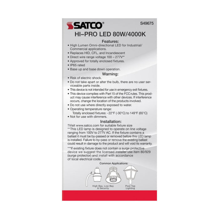 Satco S49675 80W LED HID Replacement; 4000K; Extended Mogul base; 120-277V, Type B; Economy Hi-Pro